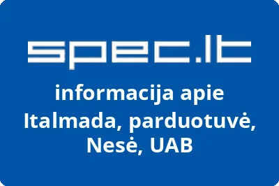 Italmada, parduotuvė, Nesė, UAB | spec.lt