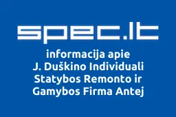 J. Duškino Individuali Statybos Remonto ir Gamybos Firma Antej | spec.lt