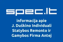 J. Duškino Individuali Statybos Remonto ir Gamybos Firma Antej