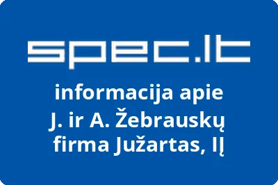 J. ir A. Žebrauskų firma Južartas, IĮ