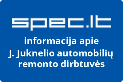 J. Juknelio automobilių remonto dirbtuvės