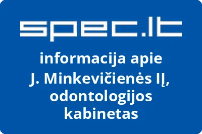 J. Minkevičienės IĮ, odontologijos kabinetas | spec.lt