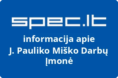 J. Pauliko Miško Darbų Įmonė