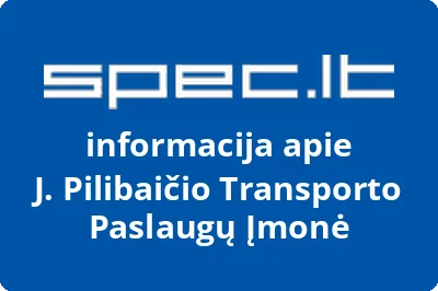 J. Pilibaičio transporto paslaugų įmonė