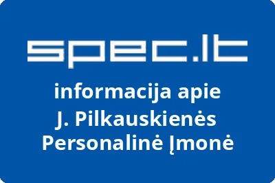 J. Pilkauskienės Personalinė Įmonė