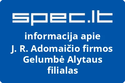 J. R. Adomaičio firmos Gelumbė Alytaus filialas