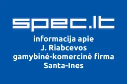 J. Riabcevos gamybinė-komercinė firma Santa-Ines | spec.lt