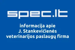 J. Stankevičienės veterinarijos paslaugų firma | spec.lt