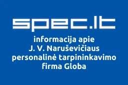J. V. Naruševičiaus personalinė tarpininkavimo firma Globa | spec.lt