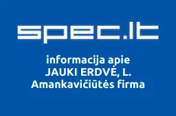 JAUKI ERDVĖ, L. Amankavičiūtės firma | spec.lt