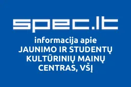 JAUNIMO IR STUDENTŲ KULTŪRINIŲ MAINŲ CENTRAS, VŠĮ | spec.lt