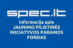 JAUNIMO PILIETINĖS INICIATYVOS PARAMOS FONDAS | spec.lt