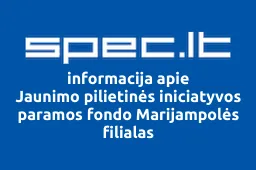 Jaunimo pilietinės iniciatyvos paramos fondo Marijampolės filialas | spec.lt