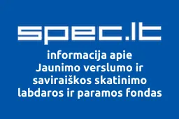 Jaunimo verslumo ir saviraiškos skatinimo labdaros ir paramos fondas | spec.lt