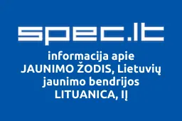 JAUNIMO ŽODIS, Lietuvių jaunimo bendrijos LITUANICA, IĮ | spec.lt
