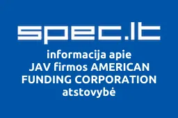JAV firmos AMERICAN FUNDING CORPORATION atstovybė | spec.lt
