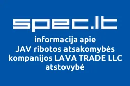 JAV ribotos atsakomybės kompanijos LAVA TRADE LLC atstovybė | spec.lt