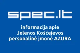 Jelenos Koščejevos personalinė įmonė AZURA | spec.lt