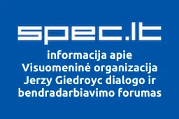 Visuomeninė organizacija Jerzy Giedroyc dialogo ir bendradarbiavimo forumas | spec.lt
