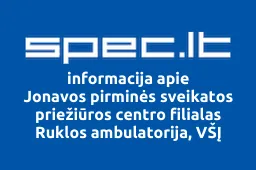 Jonavos pirminės sveikatos priežiūros centro filialas Ruklos ambulatorija, VŠĮ | spec.lt