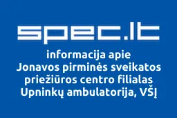Jonavos pirminės sveikatos priežiūros centro filialas Upninkų ambulatorija, VŠĮ | spec.lt