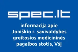 Joniškio r. savivaldybės greitosios medicininės pagalbos stotis, VšĮ