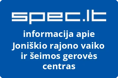 Joniškio rajono vaiko ir šeimos gerovės centras