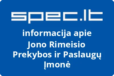 Jono Rimeisio Prekybos ir Paslaugų Įmonė
