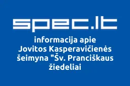 Jovitos Kasperavičienės šeimyna "Šv. Pranciškaus žiedeliai | spec.lt
