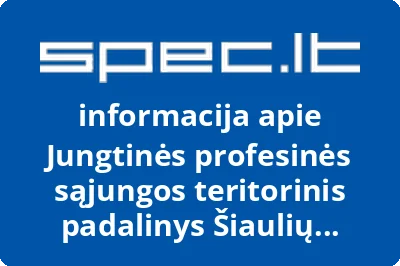 Jungtinės profesinės sąjungos teritorinis padalinys Šiaulių krašto profesinė sąjunga