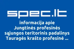 Jungtinės profesinės sąjungos teritorinis padalinys Tauragės krašto profesinė sąjunga | spec.lt