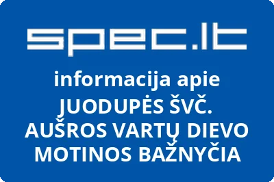 JUODUPĖS ŠVČ. AUŠROS VARTŲ DIEVO MOTINOS BAŽNYČIA