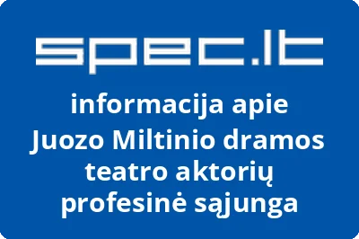 Juozo Miltinio dramos teatro aktorių profesinė sąjunga