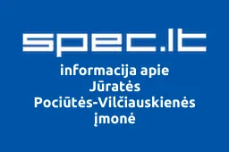 Jūratės Pociūtės-Vilčiauskienės įmonė iliustracija