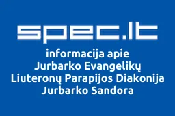 Jurbarko Evangelikų Liuteronų Parapijos Diakonija Jurbarko Sandora | spec.lt