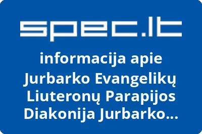 Jurbarko Evangelikų Liuteronų Parapijos Diakonija Jurbarko Sandora