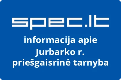 Jurbarko r. priešgaisrinė tarnyba | spec.lt