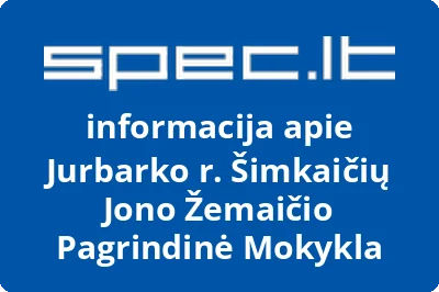 Jurbarko r. Šimkaičių Jono Žemaičio pagrindinė mokykla