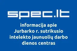Jurbarko r. sutrikusio intelekto jaunuolių darbo dienos centras