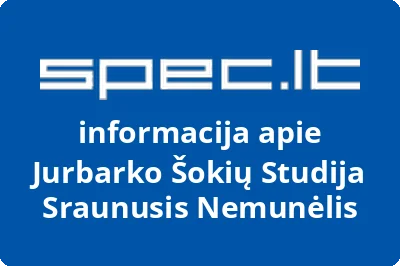Jurbarko šokių studija Sraunusis Nemunėlis