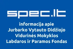 Jurbarko Vytauto Didžiojo Vidurinės Mokyklos Labdaros ir Paramos Fondas