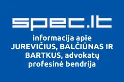 JUREVIČIUS, BALČIŪNAS IR BARTKUS, advokatų profesinė bendrija | spec.lt
