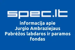 Jurgio Ambraziejaus Pabrėžos labdaros ir paramos fondas | spec.lt