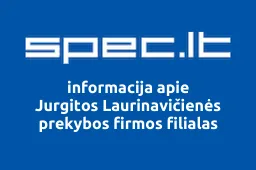 Jurgitos Laurinavičienės prekybos firmos filialas | spec.lt