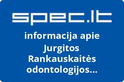 Jurgitos Rankauskaitės odontologijos kabinetas, UAB