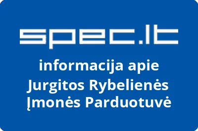 Jurgitos Rybelienės Įmonės Parduotuvė