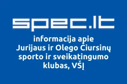 Jurijaus ir Olego Čiursinų sporto ir sveikatingumo klubas, VŠĮ | spec.lt