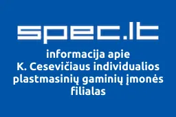 K. Cesevičiaus individualios plastmasinių gaminių įmonės filialas | spec.lt