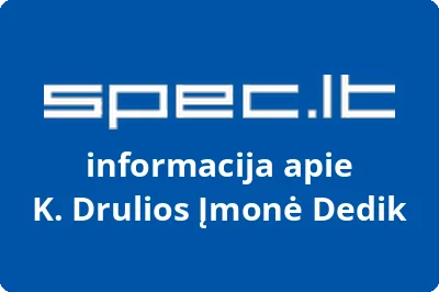 K. Drulios Įmonė Dedik