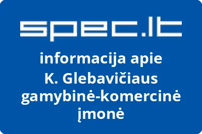 K. Glebavičiaus gamybinė-komercinė įmonė